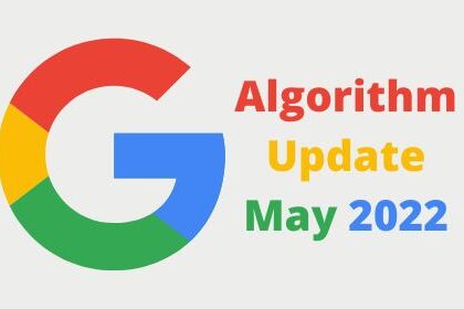 Google Algorithm Update May 2022